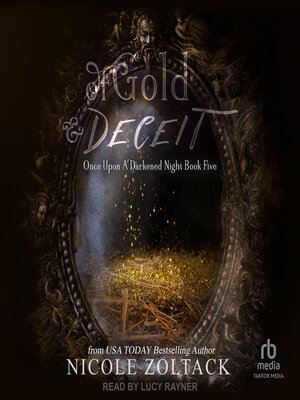 cover image of Of Gold and Deceit